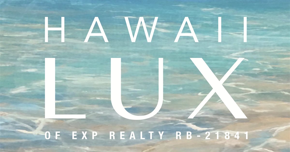 Hawaii Lux of eXp Realty
